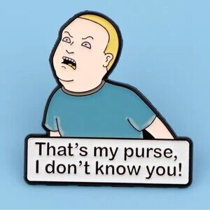 King of The Hill Bobby Hill Thats My Purse I Dont Know You